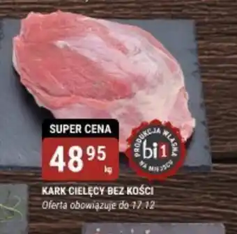 bi1 Kark cielęcy bez kości oferta