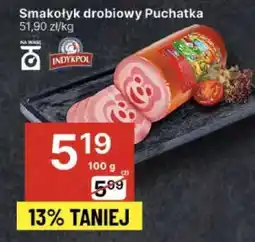 Delikatesy Centrum Smakołyk drobiowy Puchatka oferta