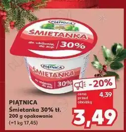 Kaufland Śmietana 30% Piątnica oferta