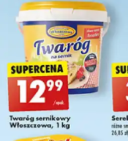 Biedronka Twaróg sernikowy Włoszczowa oferta