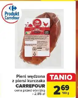 Carrefour Pierś z kurczaka wędzona Carrefour Classic oferta