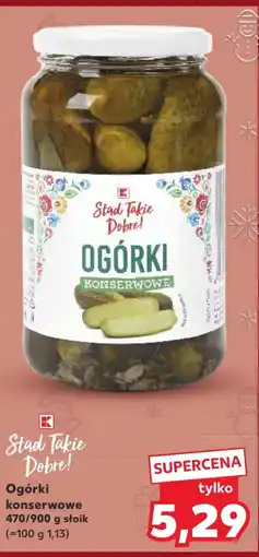 Kaufland Ogórki konserwowe K-Stąd Takie Dobre oferta