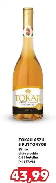 Kaufland Wino Tokaji Aszu 5 Puttonyos oferta