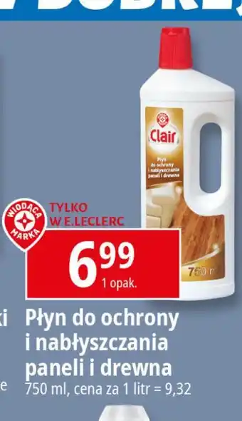 E.Leclerc Płyn do ochrony i nabłyszczania paneli drewna Wiodąca Marka Clair oferta