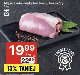 Delikatesy Centrum Mięso z uda indyka bez kości, bez skóry oferta