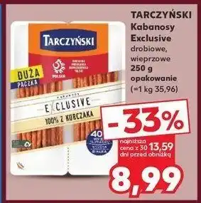 Kaufland Kabanosy drobiowe Tarczyński kabanos exclusive oferta