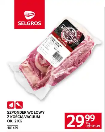 Selgros Szponder wołowy z kością vacuum oferta