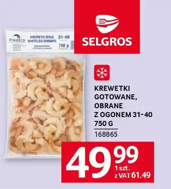 Selgros KREWETKI GOTOWANE, OBRANE Z OGONEM 31-40 oferta