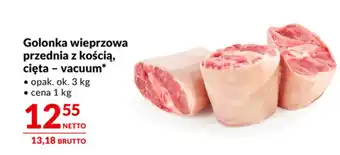 Makro Golonka wieprzowa przednia z kością, cięta - vacuum oferta