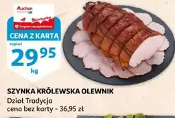 Auchan Szynka królewska Olewnik oferta