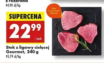 Biedronka Steki z ligawy cielęcej Gourmet oferta