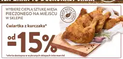 Intermarche Ćwiartka pieczona z kurczaka Intermarche Z Własnej Wędzarni oferta