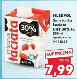 Kaufland Śmietanka 30% Łaciata oferta