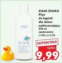 Kaufland Płyn do kąpieli dla dzieci i niemowląt natłuszczający Ziaja Ziajka oferta