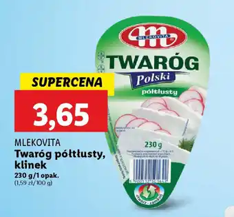 Lidl Mlekovita Twaróg półtłusty, klinek oferta