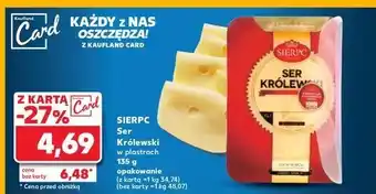 Kaufland Ser królewski Sierpc oferta