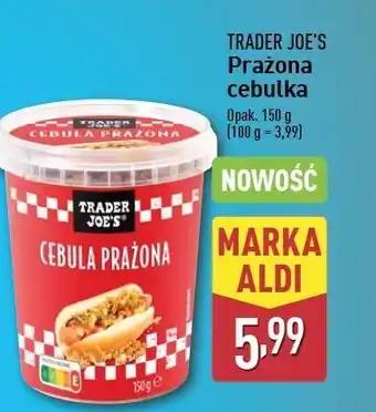 ALDI Cebulka prażona Trader Joe's oferta