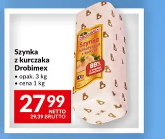 Makro Szynka z kurczaka Drobimex oferta