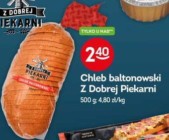 Żabka Chleb baltonowski Z Dobrej Piekarni 500g oferta