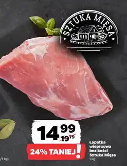 Netto Łopatka wieprzowa bez kości Sztuka Mięsa Netto oferta