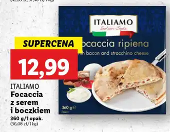 Lidl ITALIAMO Focaccia z serem i boczkiem oferta