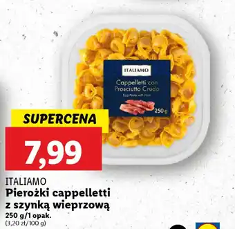 Lidl ITALIAMO Pierożki cappelletti z szynką wieprzową oferta