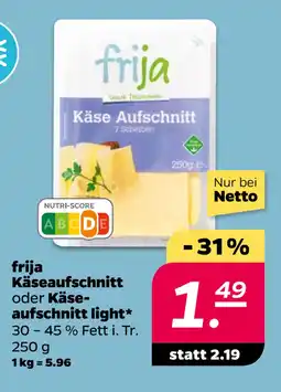 Netto frija Käseaufschnitt oder Käseaufschnitt light oferta