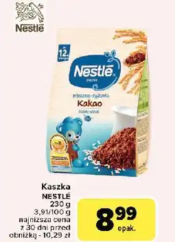 Carrefour Kaszka mleczno-ryżowa kakao Nestle oferta