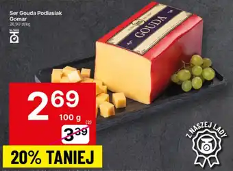 Delikatesy Centrum Ser Gouda Podlasiak Gomar oferta