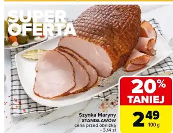 Carrefour Szynka maryny Stanisławów oferta