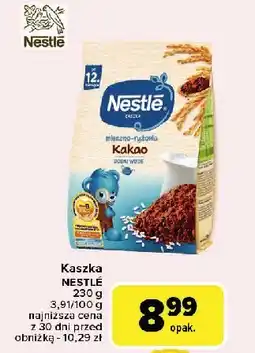 Carrefour Kaszka mleczno-ryżowa z kakao Nestle kaszka Kaszka nestle oferta