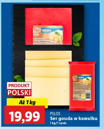 Lidl PILOS Ser gouda w kawałku oferta