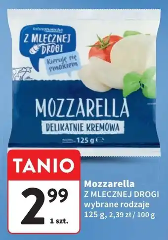 Intermarche Mozzarella Z Mlecznej Drogi oferta