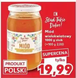 Kaufland Miód wielokwiatowy K-Classic Stąd Takie Dobre! oferta