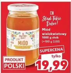 Kaufland Miód wielokwiatowy K-Classic Stąd Takie Dobre! oferta