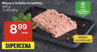 Delikatesy Centrum Mięso z indyka na kotlety oferta