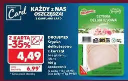 Kaufland Szynka delikatesowa z kurcząt Drobimex oferta