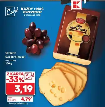 Kaufland Ser królewski wędzony Sierpc oferta