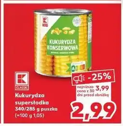 Kaufland Kukurydza słodka K-classic oferta