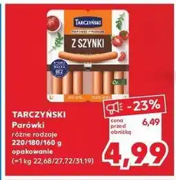 Kaufland Parówki z szynki Tarczyński oferta