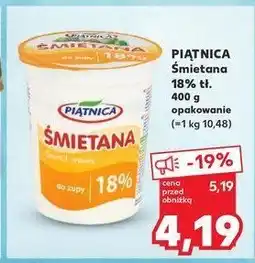 Kaufland Śmietana 18% Piątnica oferta