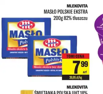 TomiMarkt Masło Polskie Ekstra Mlekovita oferta