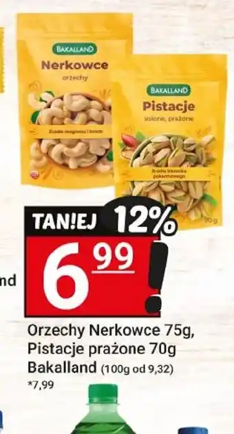 Hitpol Orzechy nerkowce, pistacje prażone Bakcelland oferta