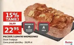 Auchan Pieczeń z łopatki wieprzowej Z Naszego Pieca Auchan oferta