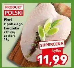 Kaufland Pierś z kurczaka ze skórą i kością oferta