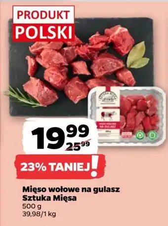 Netto Mięso wołowe na gulasz Sztuka Mięsa Netto oferta