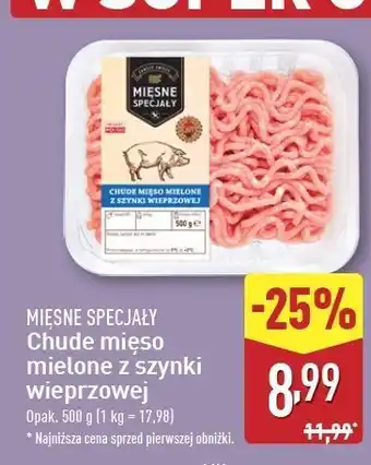 ALDI Chude mięso mielone z szynki wieprzowej Mięsne Specjały Zawsze Świeże (Aldi) oferta