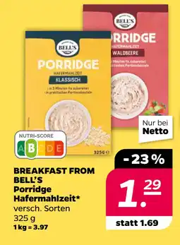 Netto BREAKFAST FROM BELL’S Porridge Hafermahlzeit oferta