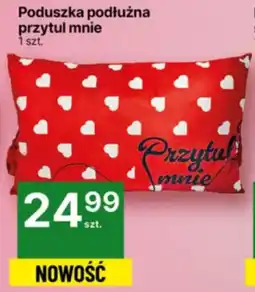 Delikatesy Centrum Poduszka podłużna przytul mnie oferta