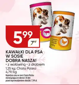 Chata Polska KAWAŁKI DLA PSA W SOSIE DOBRA NASZA! oferta